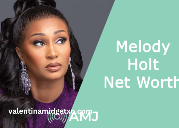 Melody Holt Net Worth